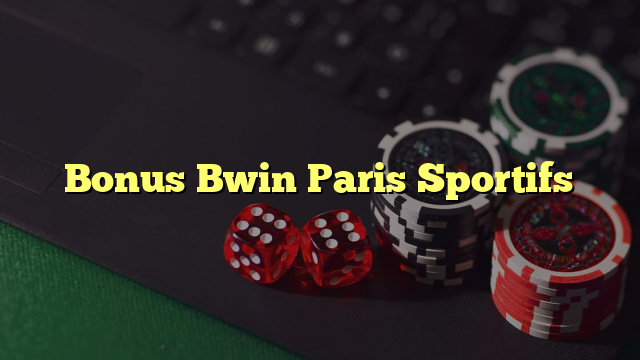 Bonus Bwin Paris Sportifs