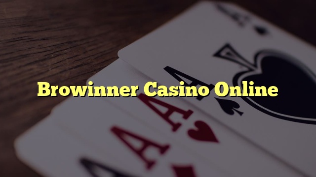 Browinner Casino Online