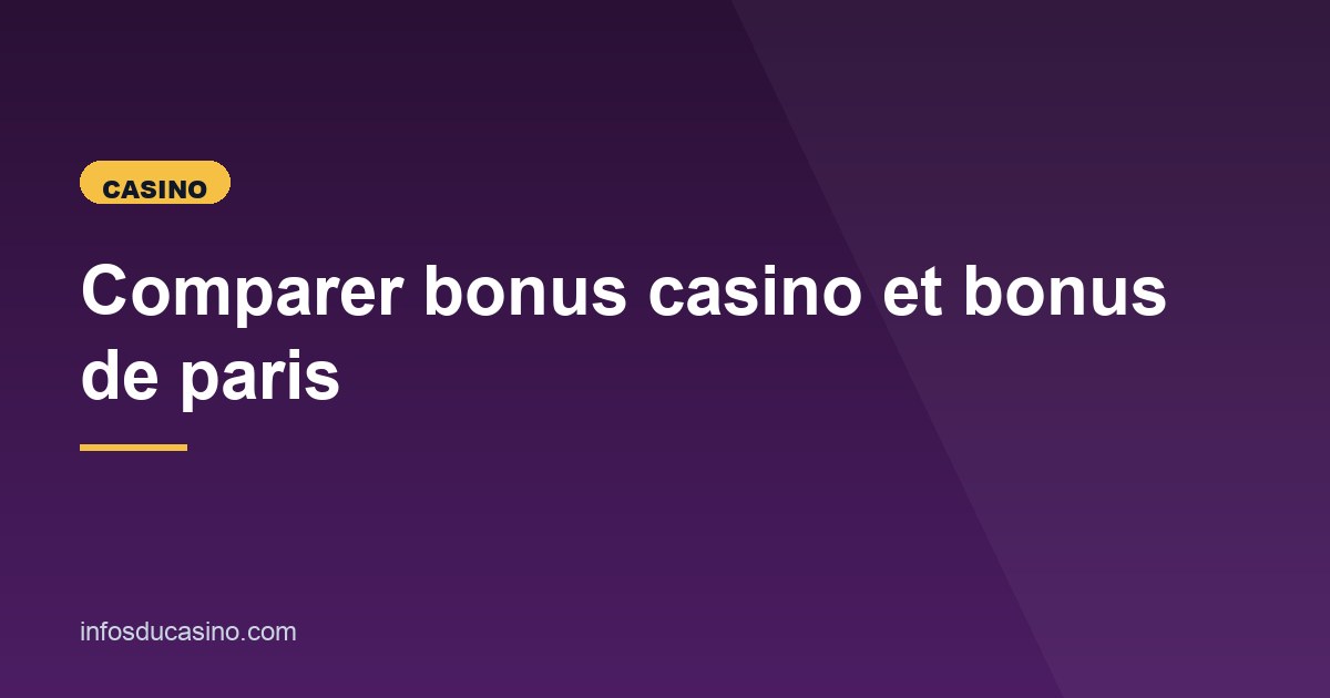 Illustration de l'article consacré à la comparaison bonus casino / paris